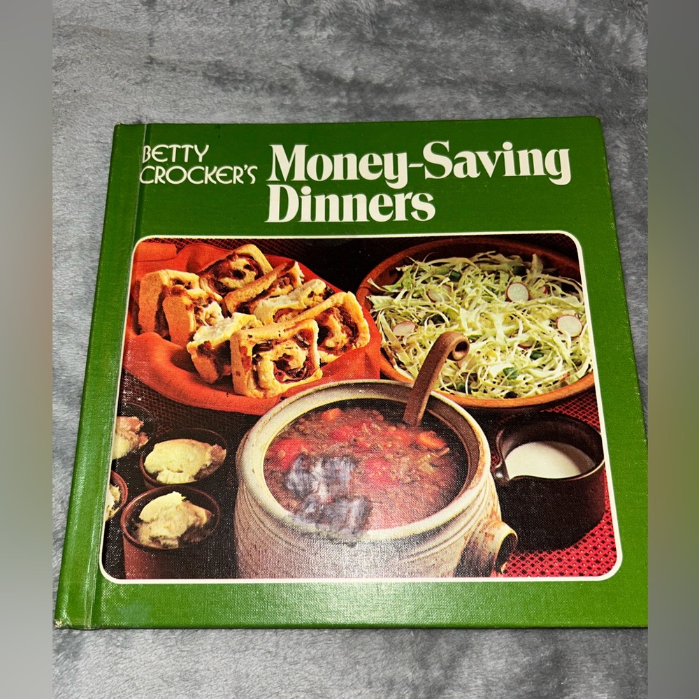 Betty Crocker’s Money Saving Dinners, Hardcover, 1973